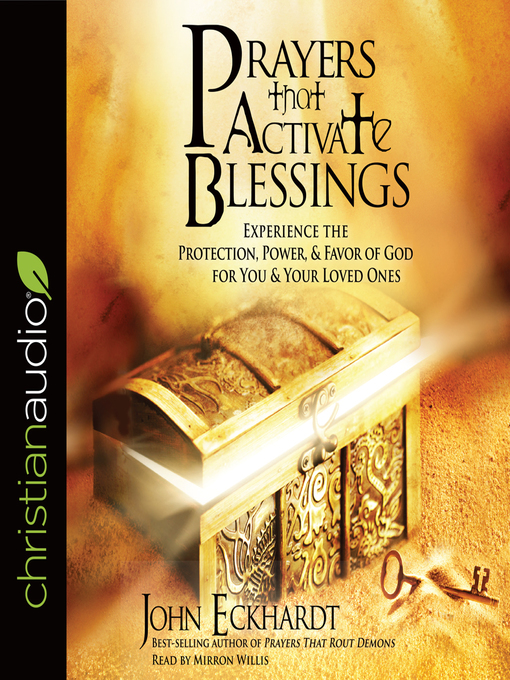 Title details for Prayers that Activate Blessings by John Eckhardt - Available